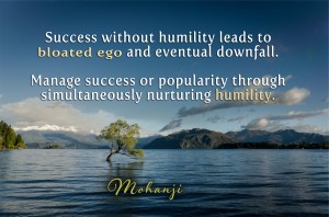 Mohanji quote - Success without humility