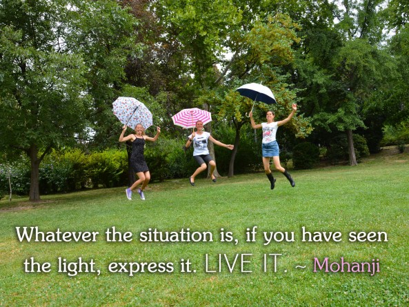Mohanji quote - Whatever the situation is
