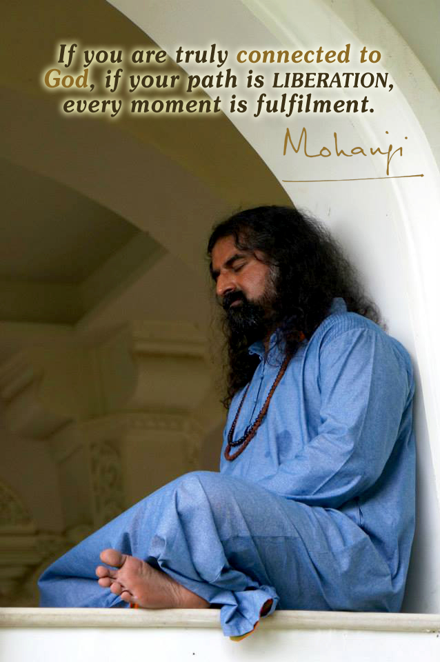 Mohanji quote - If you are truly connected to God